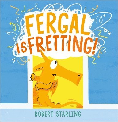 Robert Starling - Fergal is Fretting!, Inbunden