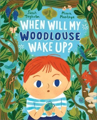 Sarah Tagholm - When Will My Woodlouse Wake Up?, Inbunden