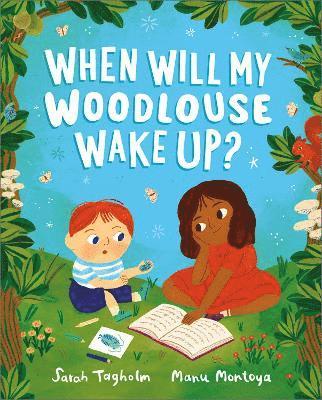 Sarah Tagholm - When Will My Woodlouse Wake Up?, Häftad