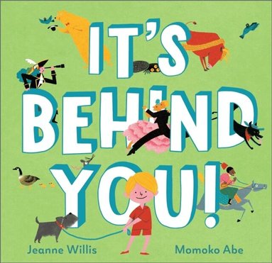 Jeanne Willis - It's Behind You!, Inbunden