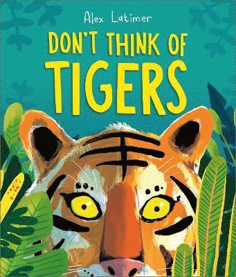 Don't Think of Tigers 1