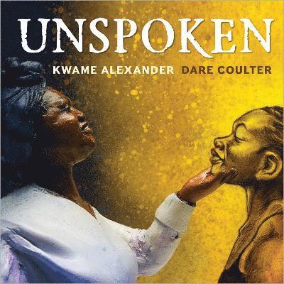 Kwame Alexander - Unspoken, Häftad