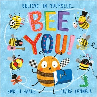 Smriti Halls - Bee You!, Inbunden