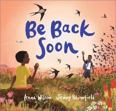 Anna Wilson - Be Back Soon, Inbunden