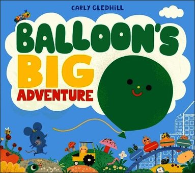 Carly Gledhill - Balloon's Big Adventure, Häftad