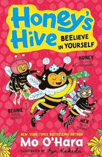 bokomslag Honey's Hive: Beelieve in Yourself