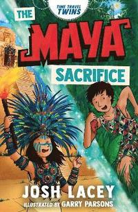 bokomslag Time Travel Twins: The Maya Sacrifice