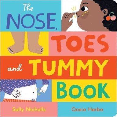 Sally Nicholls - Nose, Toes and Tummy Book, Kartonnage