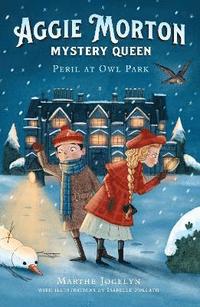 bokomslag Aggie Morton, Mystery Queen: Peril at Owl Park