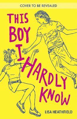 This Boy I Hardly Know