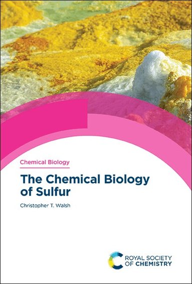 Christopher T Walsh - Chemical Biology of Sulfur, Inbunden