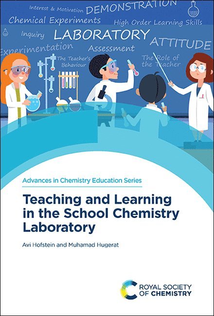 Avi Hofstein, Muhamad Hugerat, Israel) Hofstein, Avi (The Weizmann Institute of Science, Israel) Hugerat, Muhamad (The Academic Arab College for Education - Teaching and Learning in the School Chemistry Laboratory, Inbunden