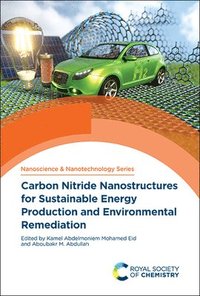 bokomslag Carbon Nitride Nanostructures for Sustainable Energy Production and Environmental Remediation