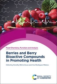 bokomslag Berries and Berry Bioactive Compounds in Promoting Health