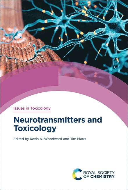 Kevin Woodward, Tim Marrs, UK) Woodward, Kevin (KNW Animal Health Consulting, UK) Marrs, Tim (Edentox Associates - Neurotransmitters and Toxicology, Inbunden
