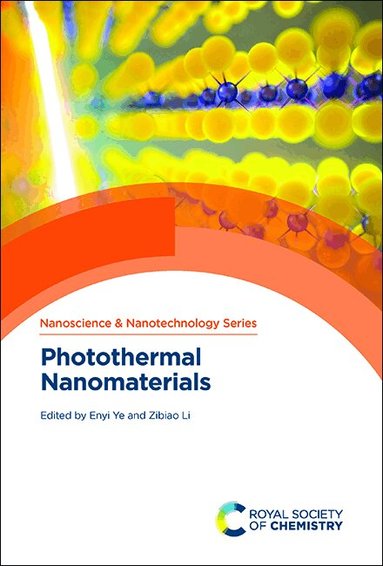 Enyi Ye, Zibiao Li - Photothermal Nanomaterials, Inbunden