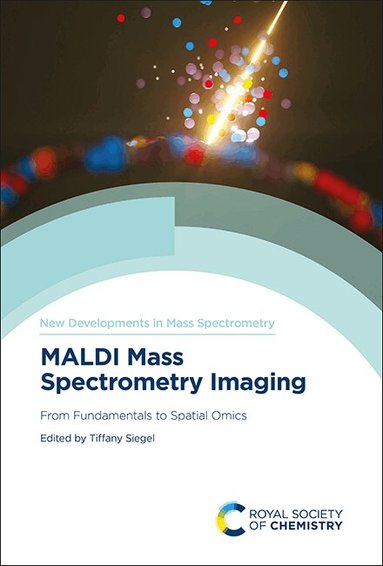 Tiffany Porta Siegel - MALDI Mass Spectrometry Imaging, Inbunden