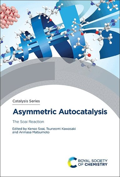Kenso Soai, Tsuneomi Kawasaki, Arimasa Matsumoto - Asymmetric Autocatalysis, Inbunden