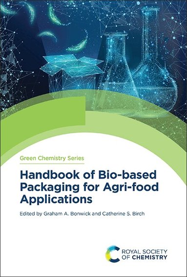 Graham A Bonwick, Catherine S Birch - Handbook of Bio-based Packaging for Agri-food Applications, Inbunden