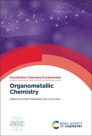 Hiroshi Nakazawa, Julian Koe - Organometallic Chemistry, Inbunden