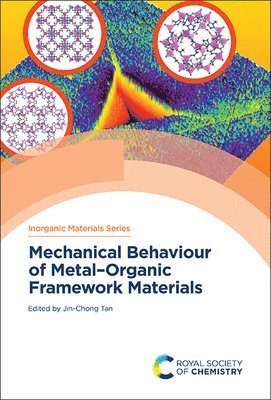 Jin-Chong Tan, UK) Tan, Jin-Chong (University of Oxford - Mechanical Behaviour of Metal–Organic Framework Materials, Inbunden