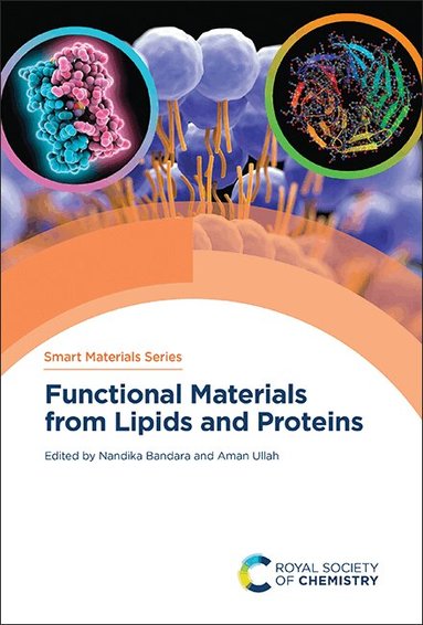 Nandika Bandara, Aman Ullah - Functional Materials from Lipids and Proteins, Inbunden