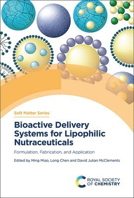 Bioactive Delivery Systems for Lipophilic Nutraceuticals 1