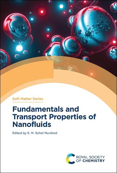 S M Sohel Murshed - Fundamentals and Transport Properties of Nanofluids, Inbunden