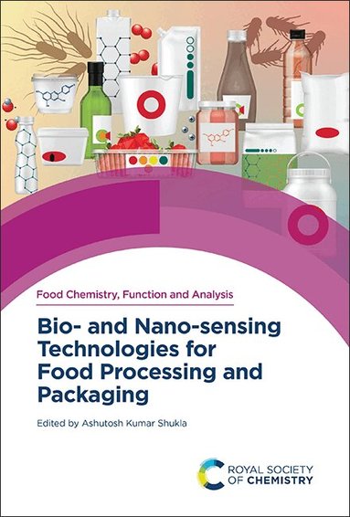 Ashutosh Kumar Shukla - Bio- and Nano-sensing Technologies for Food Processing and Packaging, Inbunden