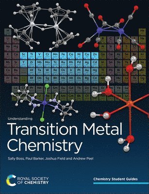 Sally Boss, Paul Barker, Joshua Field, Andrew Peel - Understanding Transition Metal Chemistry, Häftad