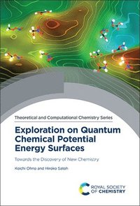 bokomslag Exploration on Quantum Chemical Potential Energy Surfaces