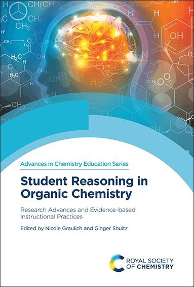Nicole Graulich, Ginger Shultz - Student Reasoning in Organic Chemistry, Inbunden