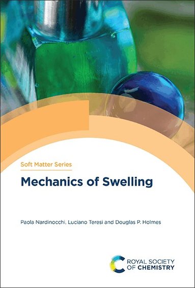 Paola Nardinocchi, Luciano Teresi, Douglas P Holmes - Mechanics of Swelling, Inbunden