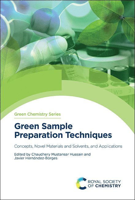 Chaudhery Mustansar Hussain, Javier Hernandez-Borges, USA) Hussain, Chaudhery Mustansar (New Jersey Institute of Technology, Spain) Hernandez-Borges, Javier (Universidad de La Laguna - Green Sample Preparation Techniques, Inbunden