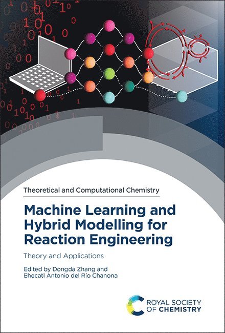 Machine Learning and Hybrid Modelling for Reaction Engineering 1