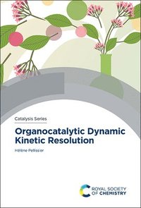 bokomslag Organocatalytic Dynamic Kinetic Resolution