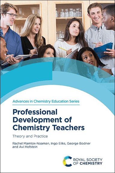 Rachel Mamlok-Naaman, Ingo Eilks, George Bodner, Avi Hofstein - Professional Development of Chemistry Teachers, Häftad