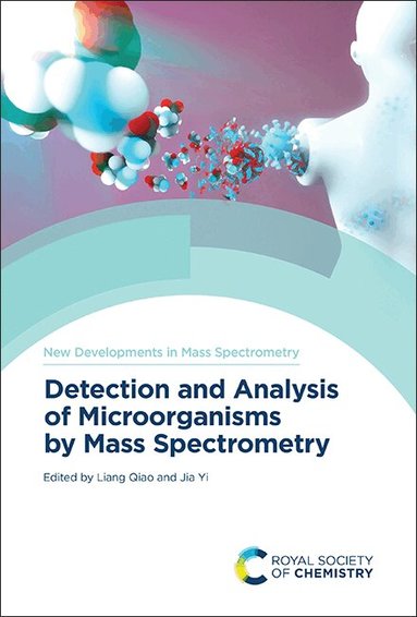 Liang Qiao, Jia Yi - Detection and Analysis of Microorganisms by Mass Spectrometry, Inbunden