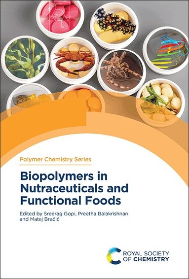 Sreerag Gopi, Preetha Balakrishnan, Matej Bračič - Biopolymers in Nutraceuticals and Functional Foods, Inbunden