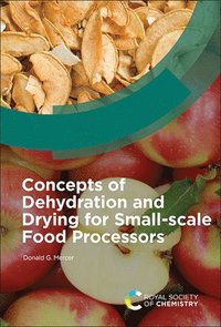 bokomslag Concepts of Dehydration and Drying for Small-scale Food Processors
