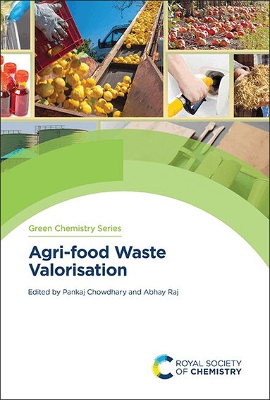 Pankaj Chowdhary, Abhay Raj - Agri-food Waste Valorisation, Inbunden