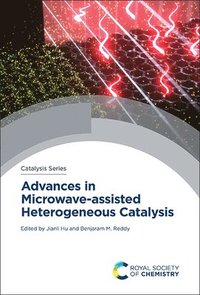 bokomslag Advances in Microwave-assisted Heterogeneous Catalysis