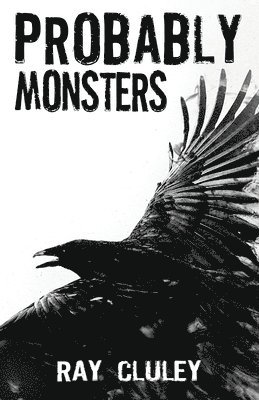 Ray Cluley - Probably Monsters, Häftad