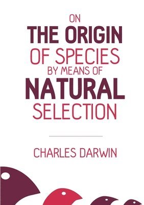 Charles Darwin - On the Origin of Species, Häftad