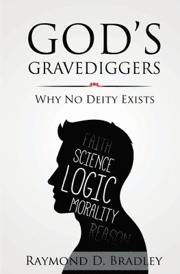 Raymond D Bradley, Raymond D. Bradley - God's Gravediggers, Häftad