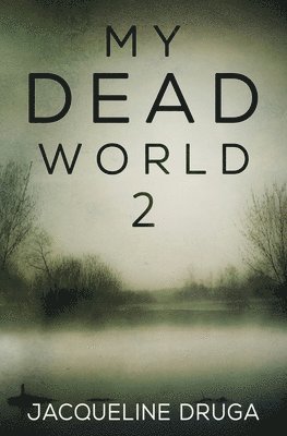 Jacqueline Druga - My Dead World 2, Häftad