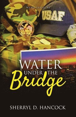Sherryl D. Hancock - Water under the Bridge, Häftad