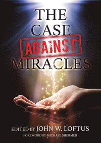 bokomslag The Case Against Miracles