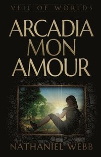 bokomslag Arcadia Mon Amour