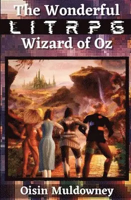 Oisin Muldowney - Wonderful LitRPG Wizard of Oz, Häftad. Tillgänglighet: Lägg i varukorg